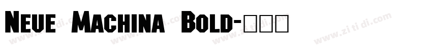 Neue Machina Bold字体转换